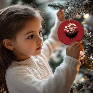 Funny Grilling Christmas Ornament Why You All Up In My Grill BBQ Barbecue Smoking TS11 Print Your Wear