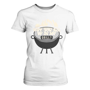 Funny Grilling T Shirt For Women Why You All Up In My Grill BBQ Barbecue Smoking TS11 White Print Your Wear