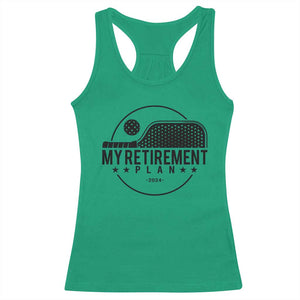 Funny Pickleball Racerback Tank Top My Retirement Plan 2024 Pickle Ball TS11 Irish Green Print Your Wear
