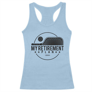 Funny Pickleball Racerback Tank Top My Retirement Plan 2024 Pickle Ball TS11 Light Blue Print Your Wear