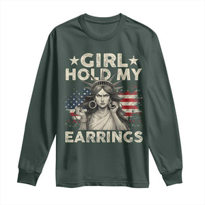 Funny Girl Hold My Earrings Long Sleeve Shirt Statue of Liberty American Flag TS11 Dark Forest Green Print Your Wear