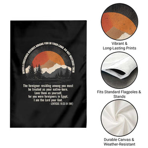 When A Foreigner Resides Among You In Your Land Do Not Mistreat Them Garden Flag Leviticus Bible Verse TS11 Print Your Wear