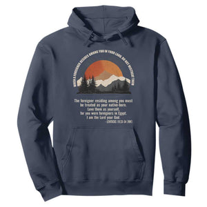 When A Foreigner Resides Among You In Your Land Do Not Mistreat Them Hoodie Leviticus Bible Verse TS11 Navy Print Your Wear