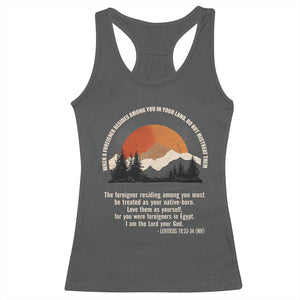 When A Foreigner Resides Among You In Your Land Do Not Mistreat Them Racerback Tank Top Leviticus Bible Verse TS11 Dark Heather Print Your Wear