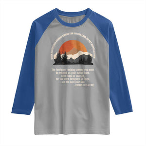 When A Foreigner Resides Among You In Your Land Do Not Mistreat Them Raglan Shirt Leviticus Bible Verse TS11 Sport Gray Royal Print Your Wear