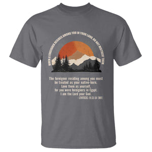 When A Foreigner Resides Among You In Your Land Do Not Mistreat Them T Shirt Leviticus Bible Verse TS11 Charcoal Print Your Wear
