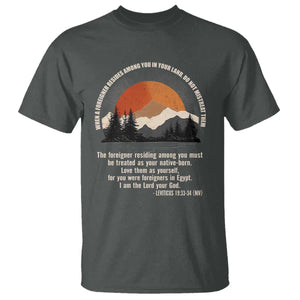When A Foreigner Resides Among You In Your Land Do Not Mistreat Them T Shirt Leviticus Bible Verse TS11 Dark Heather Print Your Wear