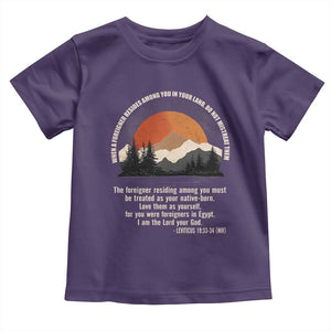 When A Foreigner Resides Among You In Your Land Do Not Mistreat Them Toddler T Shirt Leviticus Bible Verse TS11 Purple Print Your Wear