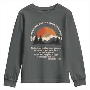 When A Foreigner Resides Among You In Your Land Do Not Mistreat Them Youth Sweatshirt Leviticus Bible Verse TS11 Dark Heather Print Your Wear