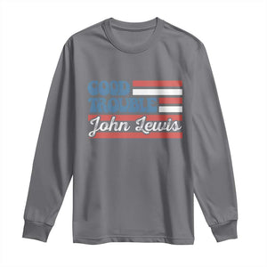 Funny John Lewis Good Trouble Long Sleeve Shirt Vintage American Flag TS11 Charcoal Print Your Wear