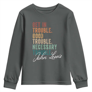 John Lewis Youth Sweatshirt Get In Trouble Good Necessary Trouble Social Justice TS11 Dark Heather Print Your Wear