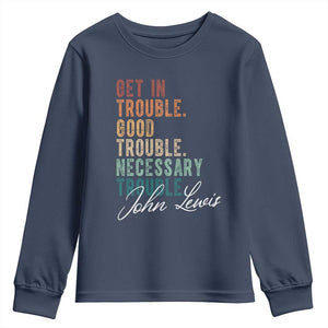 John Lewis Youth Sweatshirt Get In Trouble Good Necessary Trouble Social Justice TS11 Navy Print Your Wear