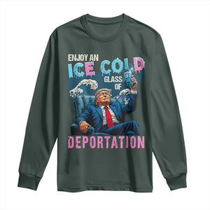 Funny Enjoy An Ice Cold Glass Of Deportation Long Sleeve Shirt American Flag TS11 Dark Forest Green Print Your Wear