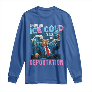 Funny Enjoy An Ice Cold Glass Of Deportation Long Sleeve Shirt American Flag TS11 Royal Blue Print Your Wear