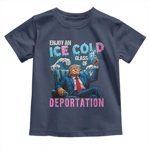 Funny Enjoy An Ice Cold Glass Of Deportation Toddler T Shirt American Flag TS11 Navy Print Your Wear