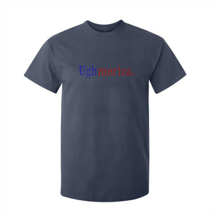 Ughmerica Liberal 4th of July Political Independence Day T Shirt For Kid
