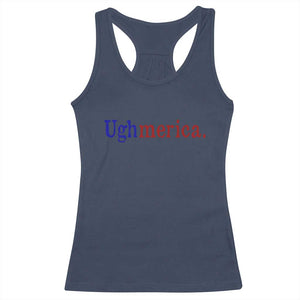 Ughmerica Liberal 4th of July Political Independence Day Racerback Tank Top