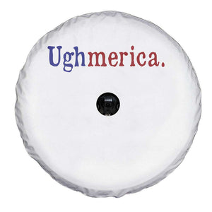 Ughmerica Liberal 4th of July Political Independence Day Spare Tire Cover