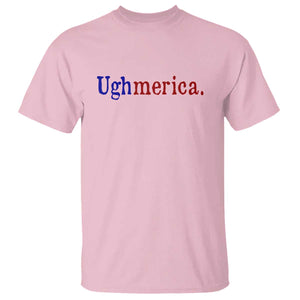 Ughmerica Liberal 4th of July Political Independence Day T Shirt