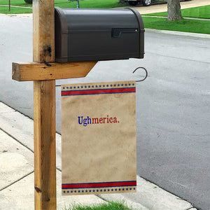 Ughmerica Liberal 4th of July Political Independence Day Patriotic Garden Flag
