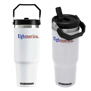 Ughmerica Liberal 4th of July Political Independence Day Flip Straw Tumbler