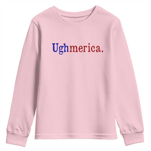 Ughmerica Liberal 4th of July Political Independence Day Youth Sweatshirt