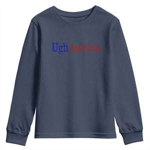 Ughmerica Liberal 4th of July Political Independence Day Youth Sweatshirt