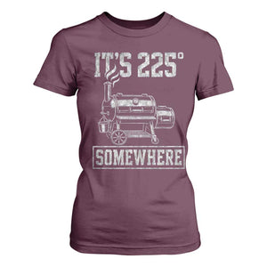 It Is 225 Somewhere Funny BBQ Smoker Grill T Shirt For Women