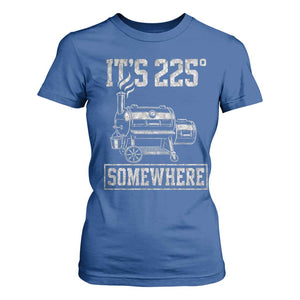 It Is 225 Somewhere Funny BBQ Smoker Grill T Shirt For Women