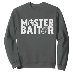 Funny Master Baiter Sweatshirt Fishing Fisherman Adult Jokes Father's Day TS11 Dark Heather Print Your Wear