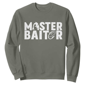 Funny Master Baiter Sweatshirt Fishing Fisherman Adult Jokes Father's Day TS11 Military Green Print Your Wear