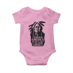 Sitting Bull Baby Onesie I Loved America Before It Was Called America Native American Chief TS11 Light Pink Print Your Wear