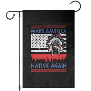 Make America Native Again Garden Flag Native Indian Pride USA Flag TS11 Black Print Your Wear