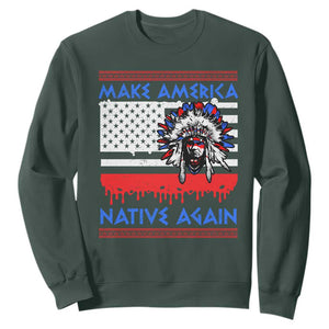 Make America Native Again Sweatshirt Native Indian Pride USA Flag TS11 Dark Forest Green Print Your Wear