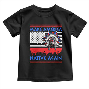 Make America Native Again Toddler T Shirt Native Indian Pride USA Flag TS11 Black Print Your Wear