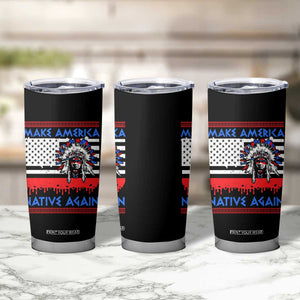 Make America Native Again Tumbler Cup Native Indian Pride USA Flag TS11 Print Your Wear