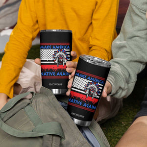 Make America Native Again Tumbler Cup Native Indian Pride USA Flag TS11 Print Your Wear