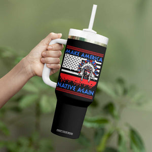 Make America Native Again Tumbler With Handle Native Indian Pride USA Flag TS11 Print Your Wear