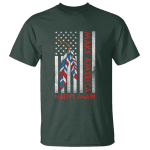 Make America Native Again T Shirt Indigenous Peoples Day USA Flag TS11 Dark Forest Green Print Your Wear