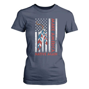 Make America Native Again T Shirt For Women Indigenous Peoples Day USA Flag TS11 Navy Print Your Wear