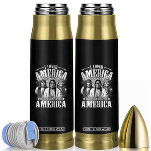 I Loved America Before It Was Called America Bullet Tumbler Native American TS11 Black Print Your Wear