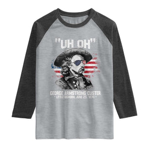 Uh Oh George Armstrong Custer Little Bighorn Raglan Shirt Vintage American Flag June 25 1876