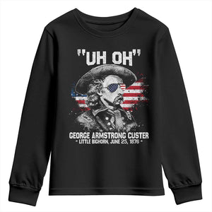 Uh Oh George Armstrong Custer Little Bighorn Youth Sweatshirt Vintage American Flag June 25 1876