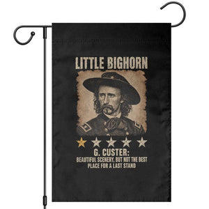 George Armstrong Custer Battle of the Little Bighorn Garden Flag Beautiful Scenery But Not The Best Place For A Last Stand