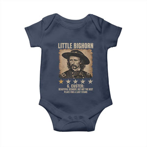 George Armstrong Custer Battle of the Little Bighorn Baby Onesie Beautiful Scenery But Not The Best Place For A Last Stand