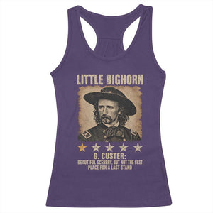 George Armstrong Custer Battle of the Little Bighorn Racerback Tank Top Beautiful Scenery But Not The Best Place For A Last Stand