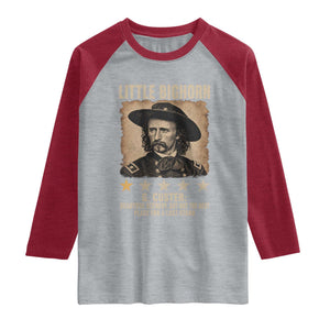 George Armstrong Custer Battle of the Little Bighorn Raglan Shirt Beautiful Scenery But Not The Best Place For A Last Stand
