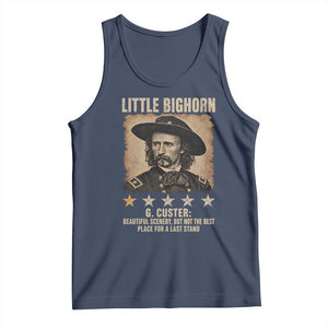 George Armstrong Custer Battle of the Little Bighorn Tank Top Beautiful Scenery But Not The Best Place For A Last Stand