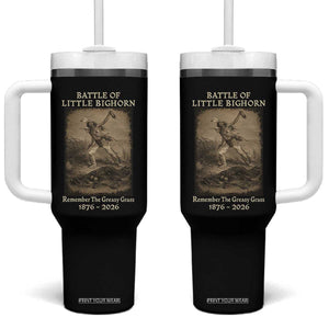 Battle of Little Bighorn 150 Year Anniversary 1876 2026 Tumbler With Handle Remember The Greasy Grass Native American