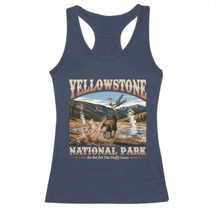 Yellowstone National Park Do Not Pet The Fluffy Cows Racerback Tank Top